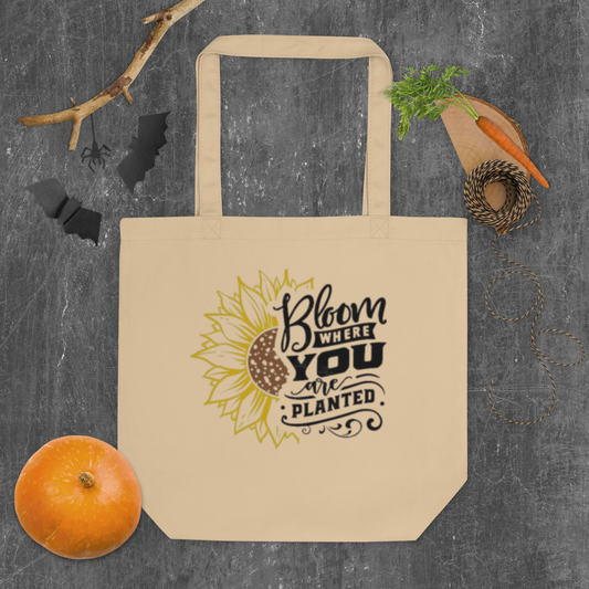 Bloom where you are planted Eco Tote Bag